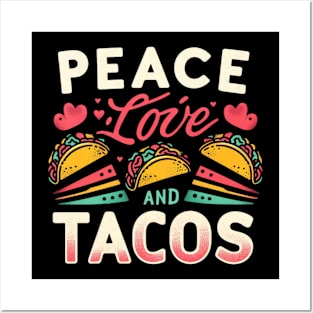 Peace love and tacos Posters and Art